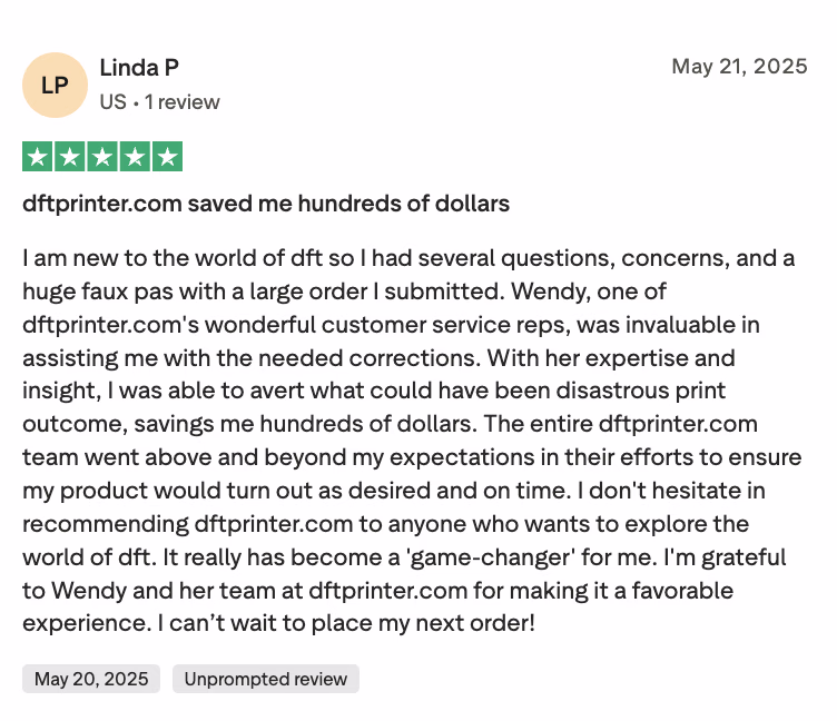 Five-star Trustpilot review from Linda P.: dtfprinter.com saved me hundreds of dollars